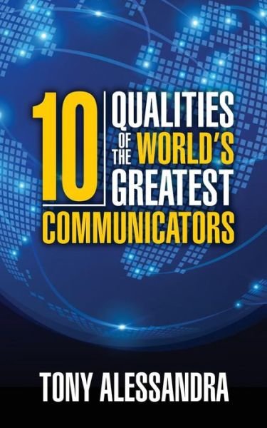 Cover for Tony Alessandra · The Ten Qualities of the World's Greatest Communicators (Paperback Bog) (2019)