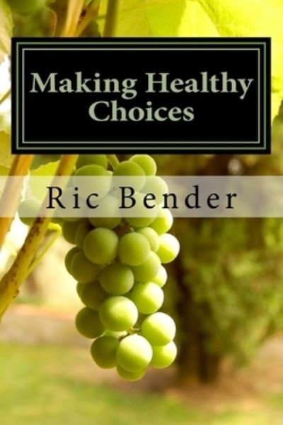 Cover for Ric Bender · Making Healthy Choices (Taschenbuch) (2018)