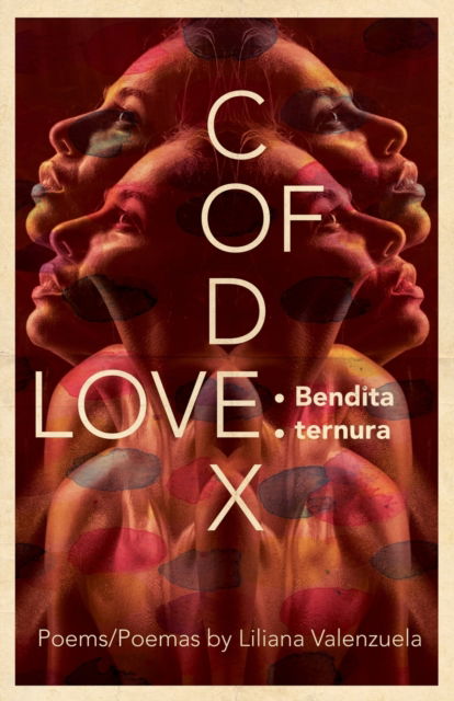 Cover for Liliana Valenzuela · Codex of Love (Book) (2020)