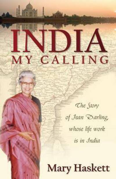Cover for Mary Haskett · India, My Calling: the Story of Jean Darling, Whose Life Work is in India (Paperback Book) (2012)