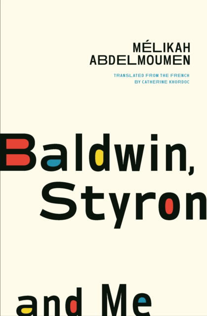 Cover for Melikah Abdelmoumen · Baldwin, Styron and Me (Paperback Book) (2025)