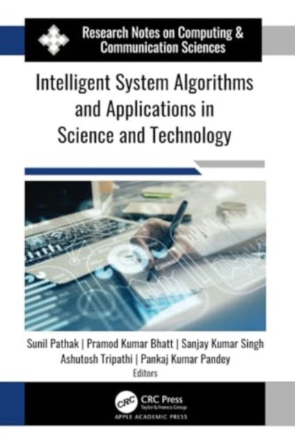 Intelligent System Algorithms and Applications in Science and Technology - - Books - Apple Academic Press Inc. - 9781774639269 - August 26, 2024