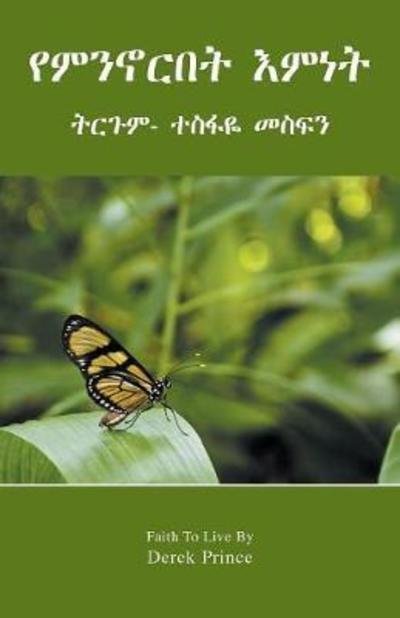 Cover for Derek Prince · Faith to live by - AMHARIC (Pocketbok) (2018)