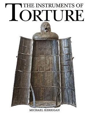 Cover for Michael Kerrigan · The Instruments of Torture (Pocketbok) (2016)