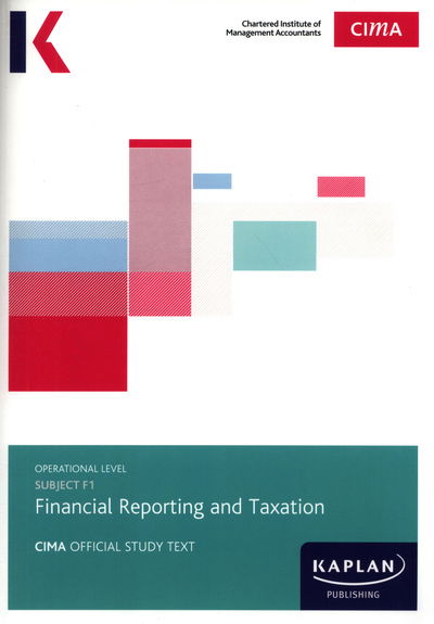 Cover for Kaplan Publishing · F1 Financial Reporting and Taxation - Study Text (Paperback Book) (2017)