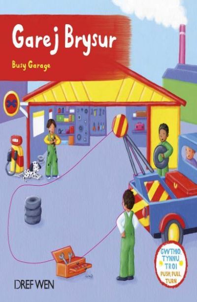 Cover for Dref Wen · Garej Brysur / Busy Garage: Busy Garage (Hardcover Book) [Bilingual edition] (2024)