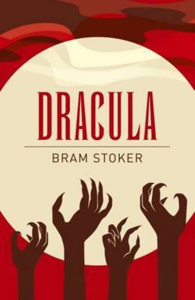 Dracula - Arcturus Classics - Bram Stoker - Bøger - Arcturus Publishing Ltd - 9781785996269 - 15. juli 2016