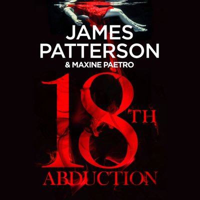 Cover for James Patterson · 18th Abduction: Two mind-twisting cases collide (Women’s Murder Club 18) - Women's Murder Club (Lydbog (CD)) [Unabridged edition] (2019)