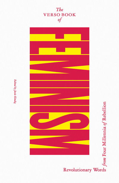 Cover for Jessie Kindig · The Verso Book of Feminism: Revolutionary Words from Four Millennia of Rebellion (Paperback Book) (2020)