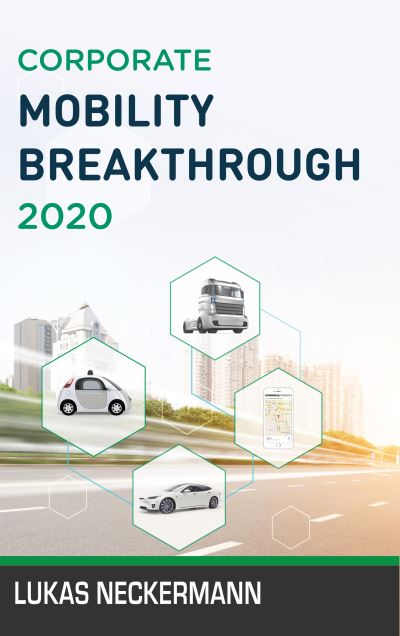 Cover for Lukas Neckermann · Corporate Mobility Breakthrough 2020 (Paperback Book) (2017)