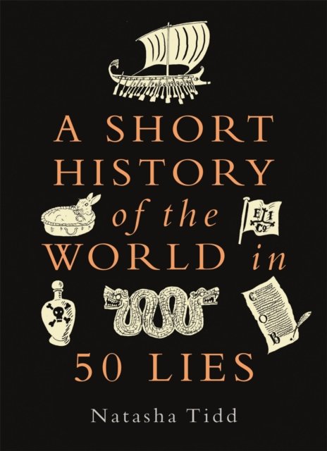 Cover for Natasha Tidd · A Short History of the World in 50 Lies (Pocketbok) (2023)