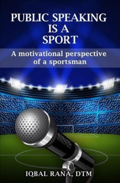 Cover for Iqbal Rana Dtm · Public Speaking is a Sport (Paperback Bog) (2019)