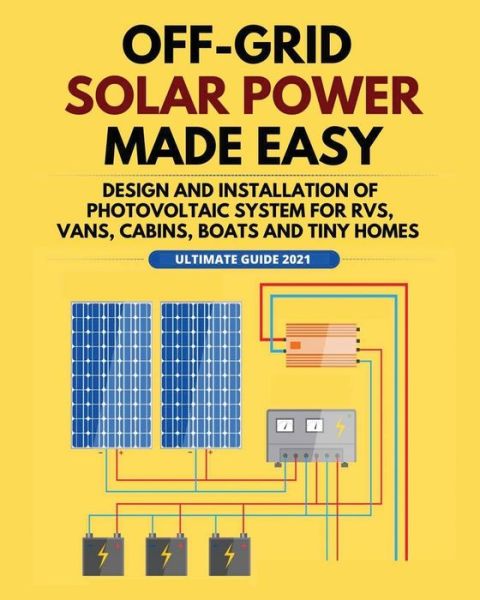 Cover for William Jordan · Off-Grid Solar Power Made Easy (Paperback Book) (2021)