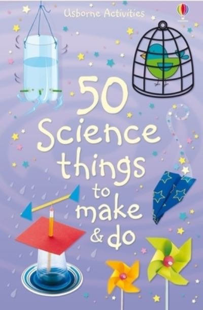 Cover for Kate Knighton · 50 Science Things to Make and Do (Buch) (2023)