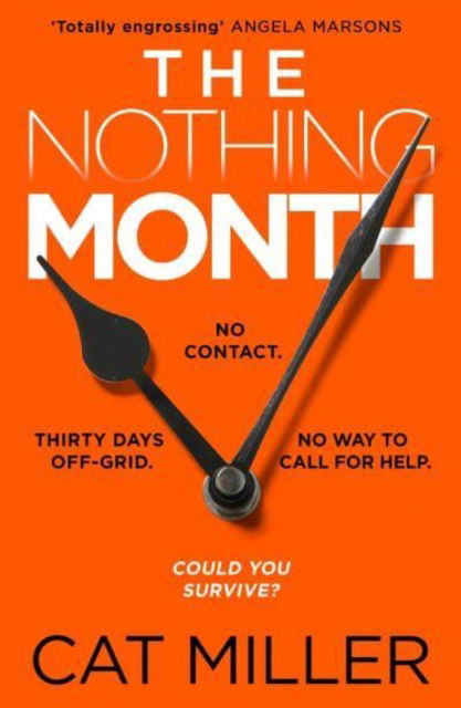 The Nothing Month: An exciting new voice in crime thriller fiction for fans of Catherine Ryan Howard - Cat Miller - Books - Canelo - 9781835981269 - July 3, 2025