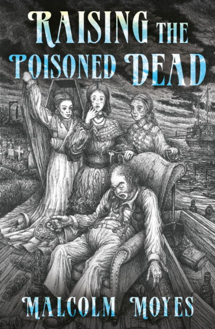 Cover for Malcolm Moyes · Raising the Poisoned Dead (Paperback Book) (2025)