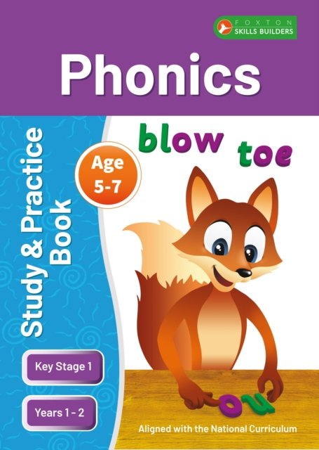 KS1 Phonics Study & Practice Book for Ages 5-7 (Years 1-2) Perfect for learning at home or use in the classroom - Foxton Skills Builders - Foxton Books - Kirjat - Foxton Books - 9781839251269 - maanantai 24. huhtikuuta 2023