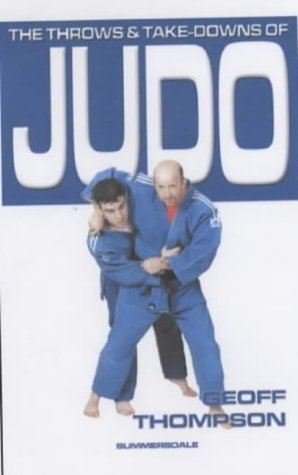 Cover for Geoff Thompson · The Throws and Takedowns of Judo (Paperback Bog) (1998)