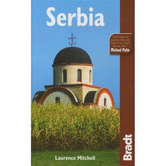 Cover for Laurence Mitchell · Bradt Travel Guide: Serbia (Taschenbuch) (2010)