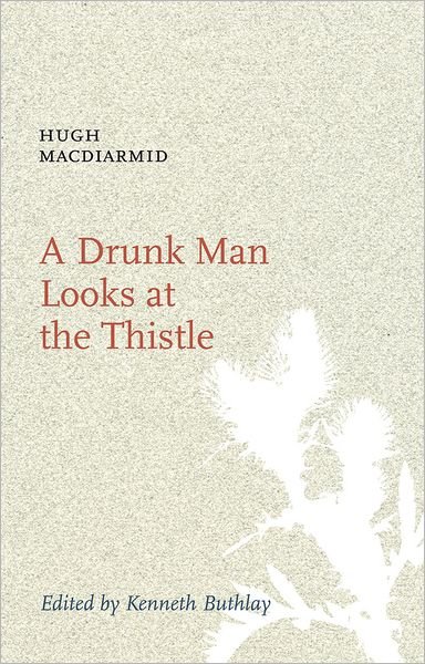 Cover for Hugh MacDiarmid · A Drunk Man Looks at the Thistle (Paperback Bog) (2008)
