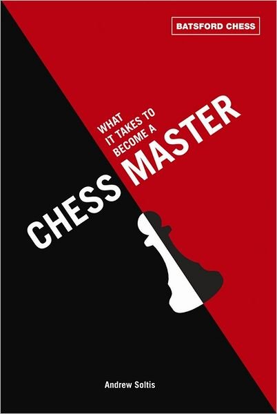 Cover for Andrew Soltis · What It Takes to Become a Chess Master: chess strategies that get results (Paperback Book) (2012)
