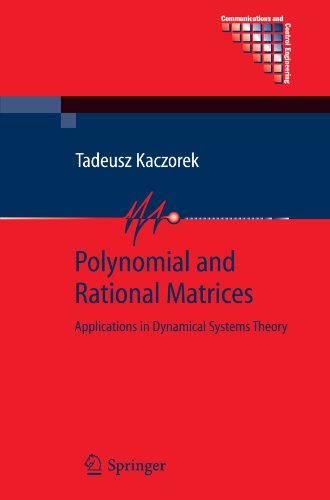 Cover for Tadeusz Kaczorek · Polynomial and Rational Matrices: Applications in Dynamical Systems Theory - Communications and Control Engineering (Paperback Book) [Softcover reprint of hardcover 1st ed. 2007 edition] (2010)