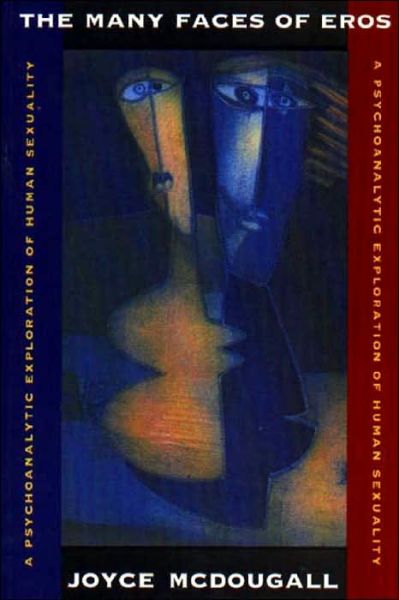 Cover for Joyce McDougall · The Many Faces of Eros: Psychoanalytic Exploration of Human Sexuality (Paperback Book) (1995)