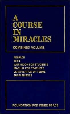 A Course in Miracles: Combined Volume - Foundation for Inner Peace - Libros - Foundation for Inner Peace - 9781883360269 - 21 de mayo de 2008