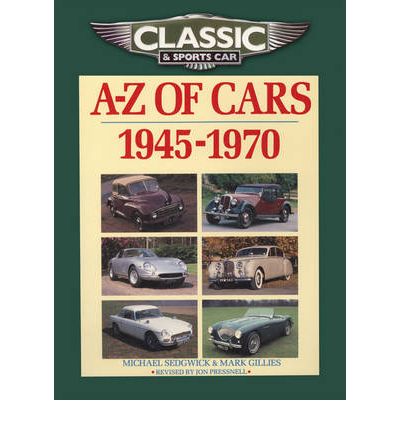 Cover for Michael Sedgwick · Classic and Sports Car Magazine A-Z of Cars 1945-1970 (Paperback Book) (2010)