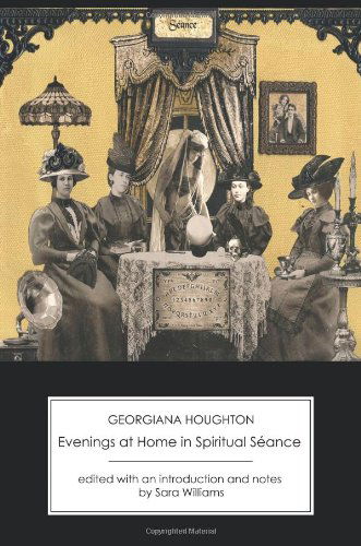 Cover for Georgiana Houghton · Evenings at Home in Spiritual Seance (Paperback Book) (2013)