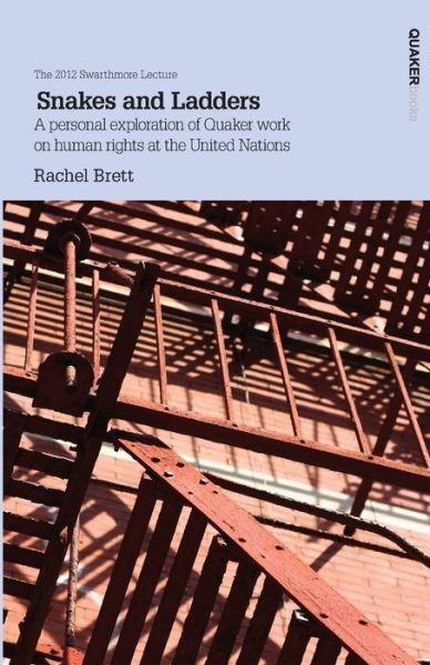 Cover for Rachel Brett · Snakes and Ladders: A Personal Exploration of Quaker Work on Human Rights at the United Nations (Paperback Book) (2012)