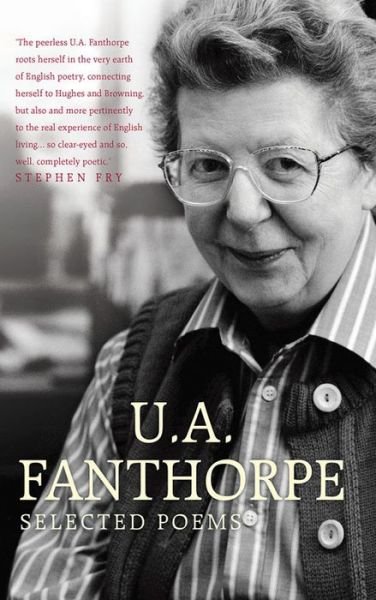 Selected Poems - U. A. Fanthorpe - Bücher - Enitharmon Press - 9781907587269 - 1. Oktober 2013
