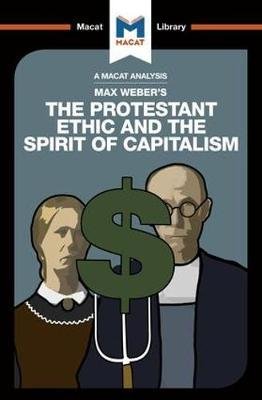 Cover for Sebastian Guzman · An Analysis of Max Weber's The Protestant Ethic and the Spirit of Capitalism - The Macat Library (Pocketbok) (2017)