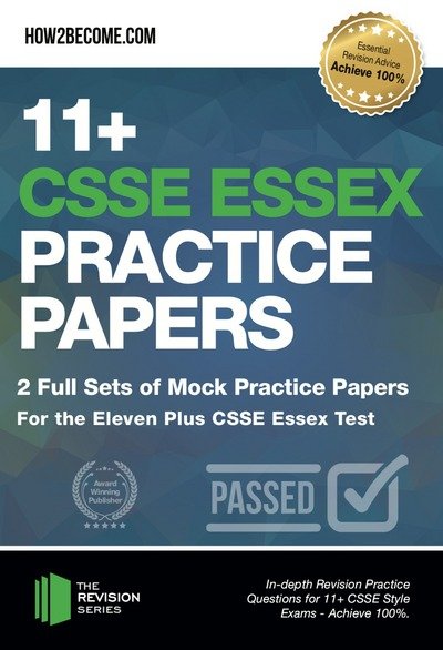 Cover for How2Become · 11+ CSSE Essex Practice Papers: 2 Full Sets of Mock Practice Papers for the Eleven Plus CSSE Essex Test: In-depth Revision Practice Questions for 11+ CSSE Essex Test Style Exams - Achieve 100%. - Revision Series (Paperback Bog) (2018)