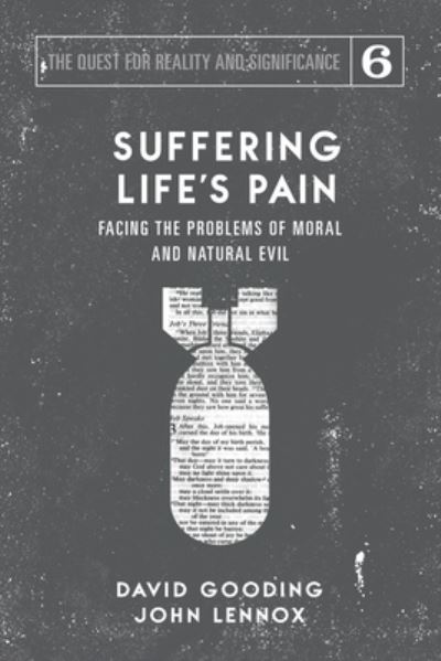 Cover for David W Gooding · Suffering Life's Pain: Facing the Problems of Moral and Natural Evil - Quest for Reality and Significance (Paperback Book) (2018)