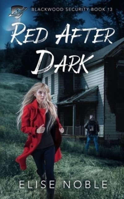 Cover for Elise Noble · Red After Dark: A Romantic Thriller - Blackwood Security (Paperback Book) (2020)