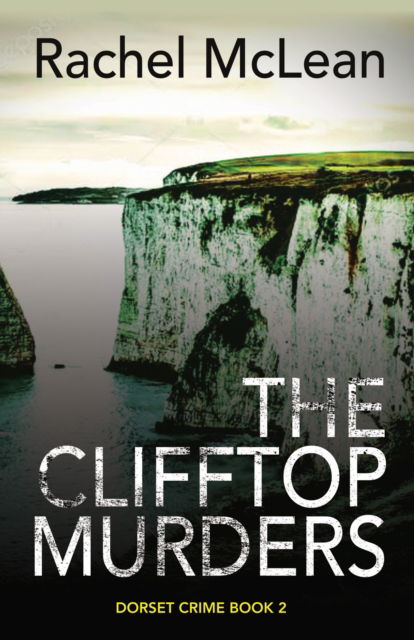 Cover for Rachel McLean · The Clifftop Murders - Dorset Crime (Hardcover Book) (2023)