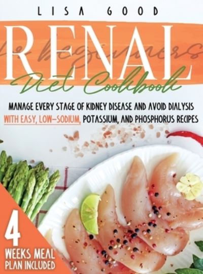 Cover for Lisa Good · Renal Diet Cookbook for Beginners (Gebundenes Buch) (2021)