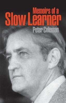 Cover for Peter Coleman · Memoirs of a Slow Learner (Paperback Book) (2014)