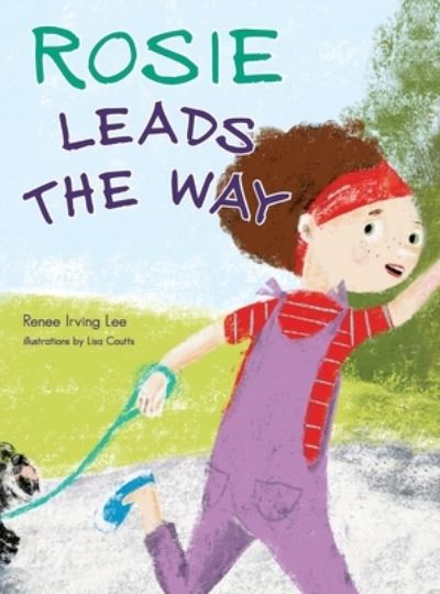 Cover for Renee Irving Lee · Rosie Leads the Way (Hardcover Book) (2020)