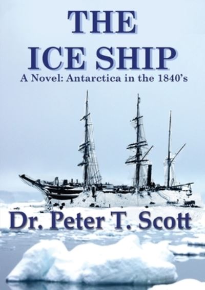 Cover for Peter T Scott · The Ice Ship (Paperback Book) (2019)