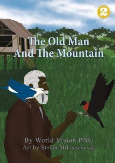 Cover for World Vision Png · The Old Man And The Mountain (Paperback Book) (2019)