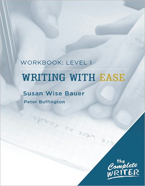 Cover for Susan Wise Bauer · Writing with Ease: Level 1 Workbook - The Complete Writer (Paperback Bog) (2008)