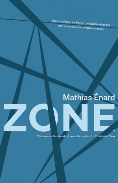 Zone - Mathias Enard - Books - Open Letter - 9781934824269 - December 15, 2010