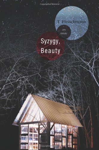 Cover for T Fleischmann · Syzygy, Beauty: An Essay (Taschenbuch) (2012)