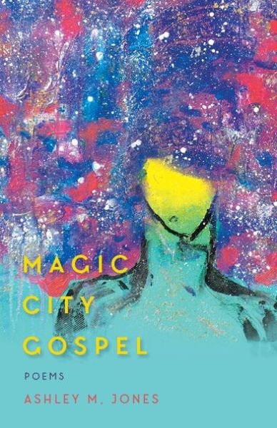 Cover for Ashley M. Jones · Magic City Gospel (Paperback Book) (2017)