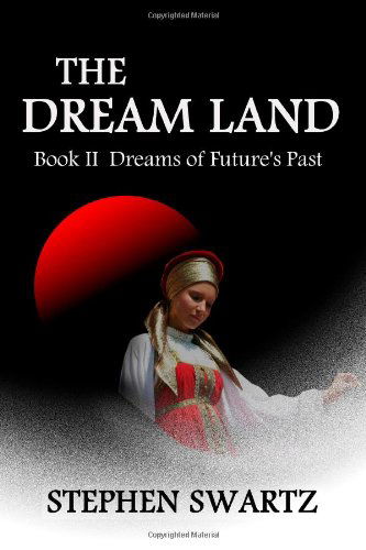 Cover for Stephen Swartz · Dreams of Future's Past (Dream Land) (Paperback Book) (2013)