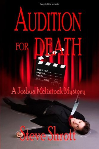 Cover for Steve Shrott · Audition for Death: a Joshua Mclintock Mystery (Paperback Book) (2013)