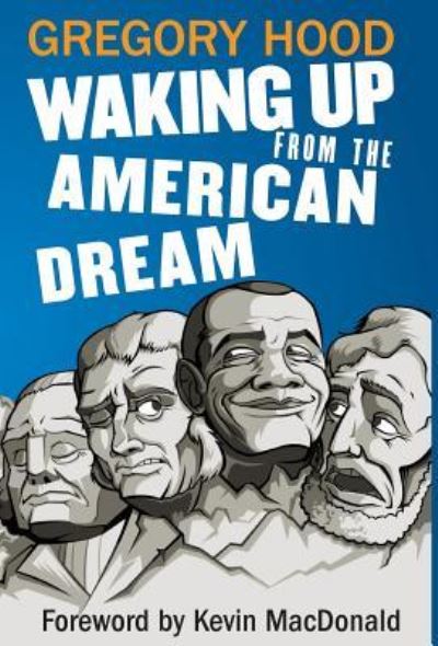 Cover for Gregory Hood · Waking Up from the American Dream (Hardcover Book) (2016)