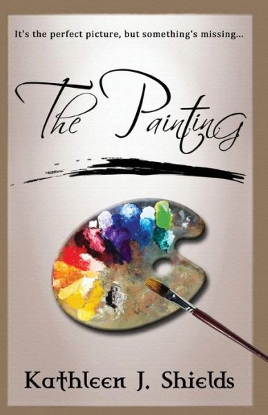 Cover for Kathleen J Shields · The Painting - Painting Trilogy (Taschenbuch) (2017)